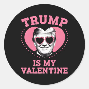 Pegatina Redonda Trump es mi Día de San Valentín gracioso de Trump 
