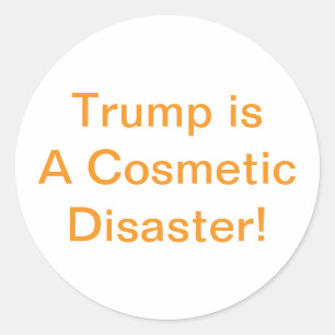 Pegatina Redonda Trump es un desastre cosmético Hankamer Artjunkhau