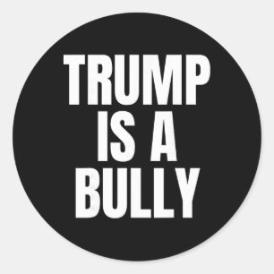 Pegatina Redonda Trump Es Un Matón Anti Trump, Feministas, Pro-inmi