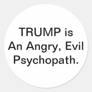 Pegatina Redonda Trump es un psicópata malvado Hankamer Artjunkhaus