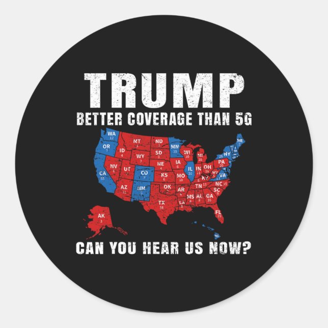 Pegatina Redonda Trump Mejor Cobertura Que 5g ¿Puedes Oírnos Ahora? (Anverso)