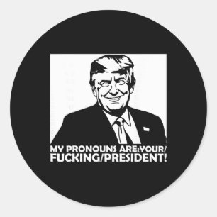 Pegatina Redonda Trump Mis Pronombres Son Su Ing Presidente