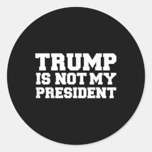 Pegatina Redonda Trump no es mi presidente que imponga un discurso 