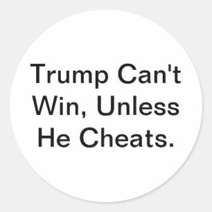 Pegatina Redonda Trump no puede ganar a menos que haga trampa Hanka