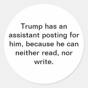 Pegatina Redonda Trump No Puede Leer ni Escribir Hankamer Artjunkha