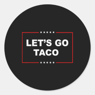 Pegatina Redonda Trump Siempre se Rinde Vámonos Taco Divertido _1
