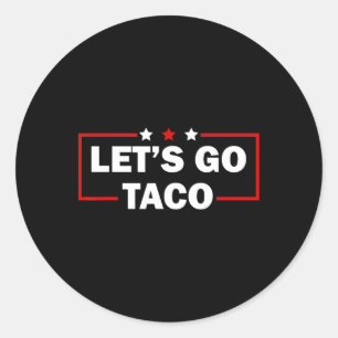 Pegatina Redonda Trump Siempre se Rinde Vámonos Taco Divertido 4