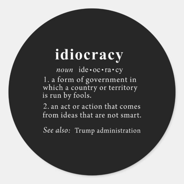 Pegatina Redonda Trump T Shirt Idiocracy Definition Mujeres Mens Fu (Anverso)
