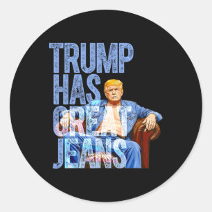 Pegatina Redonda Trump Tiene Grandes Jeans Camiseta Divertida de Me