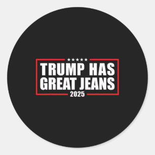 Pegatina Redonda Trump Tiene Grandes Jeans Divertido Retro Denim Me