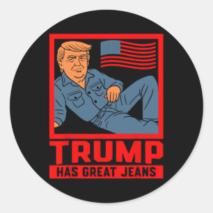 Pegatina Redonda Trump Tiene Grandes Jeans Regalos Divertidos de Hu
