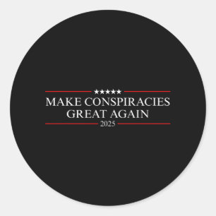 Pegatina Redonda Trump vuelve a hacer grandes las conspiraciones