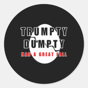 Pegatina Redonda Trumpty Dumpty Tuvo Una Gran Caída Graciosa De Hue