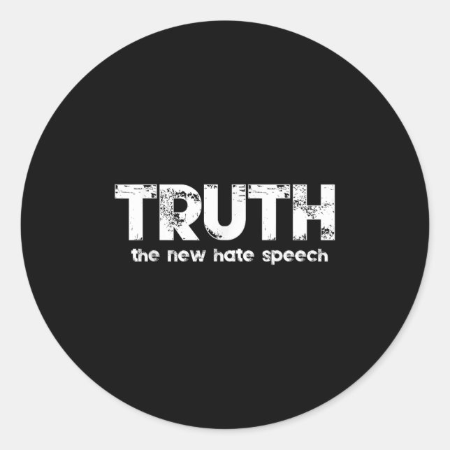 Pegatina Redonda Truth The New Hate Speech Funny Quote  (Anverso)