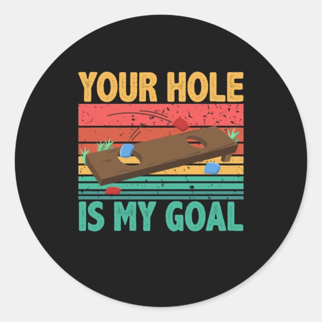 Pegatina Redonda Tu Agujero Es Mi Gol Cornhole Team Bean Bag Lover (Anverso)