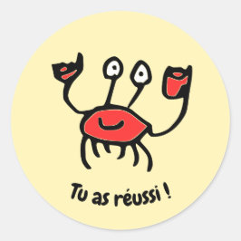 Pegatina Redonda Tu as réussi, petit crabe ! – Autocollants