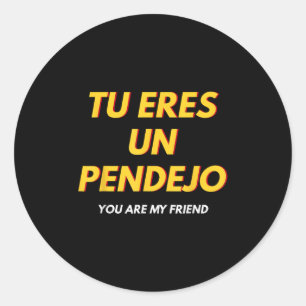 Pegatina Redonda Tu eres un regalo castellano ridículo