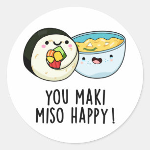 Pegatina Redonda Tu Maki Miso Feliz Divertido bollo de comida japon