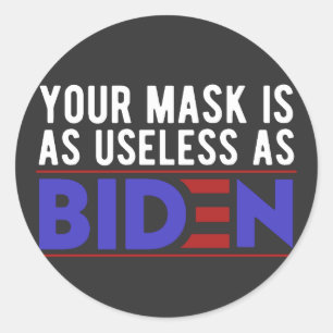 Pegatina Redonda Tu Máscara Es Tan Inútil Como Biden