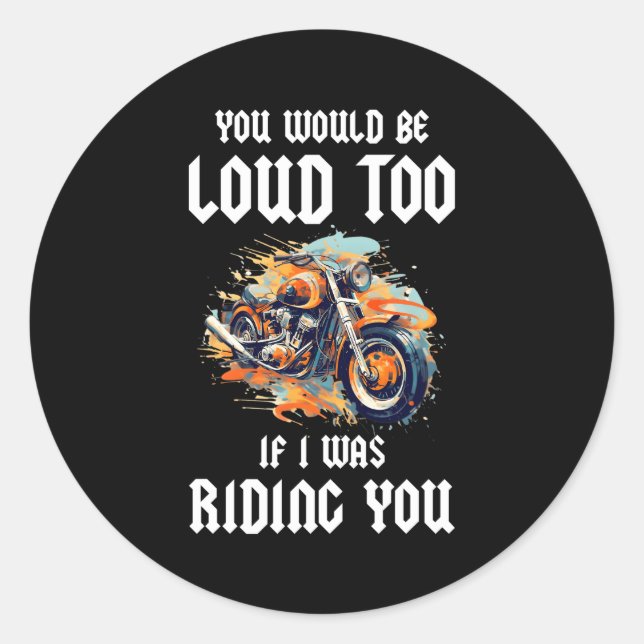 Pegatina Redonda Tú También Estarías En Voz Alta Si Te Estuviera Mo (Anverso)