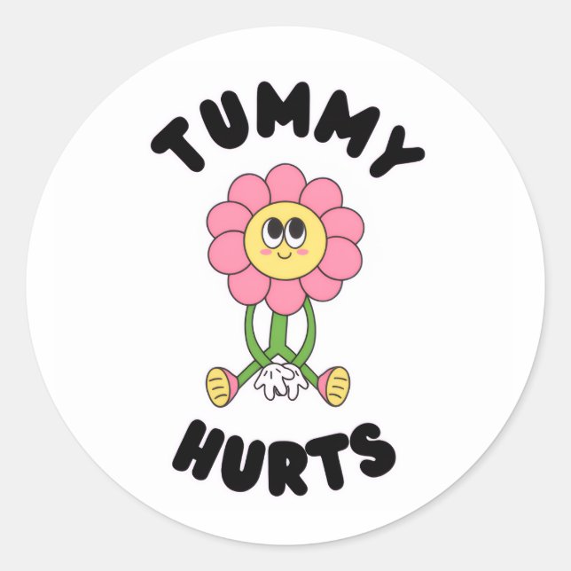 Pegatina Redonda 'Tummy Hurts' Cute Funny Health Awareness Sticker (Anverso)