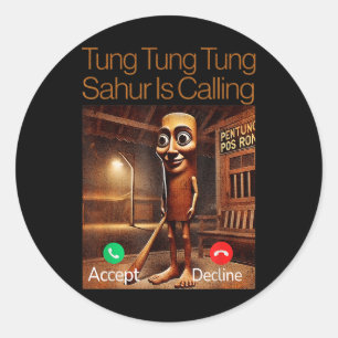 Pegatina Redonda Tung Tung Tung Sahur Está Llamando A Una Respuesta
