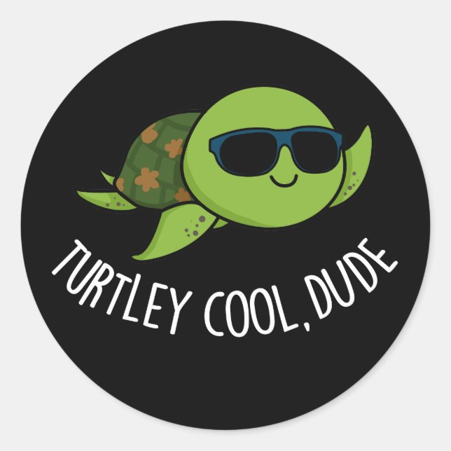 Pegatina Redonda Turtley Guay Dude Funny Turtle Pun Dark BG (Anverso)
