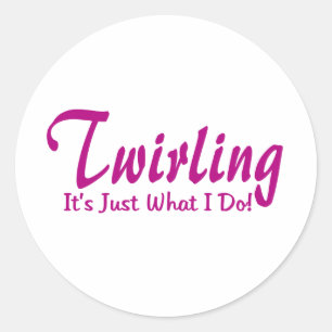 Pegatina Redonda Twirling es lo que hago