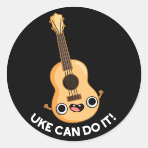 Pegatina Redonda Uke Puede Hacerlo Gracioso Positivo Ukelele Pun Da
