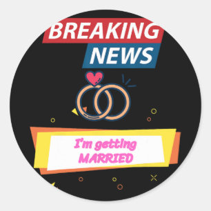 Pegatina Redonda Últimas noticias Me voy a casar para ser novia Gro