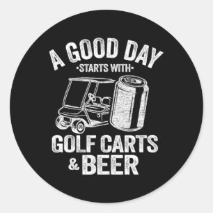 Pegatina Redonda Un Buen Día Comienza Con Carros De Golf Y Cerveza