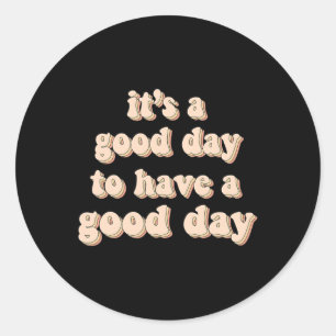Pegatina Redonda Un buen día para tener un buen día de salud mental