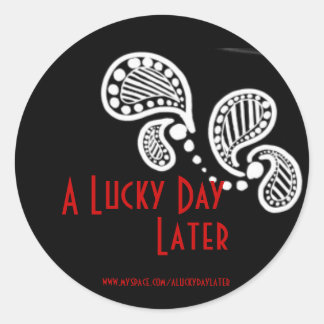 Pegatina Redonda Un día afortunado después