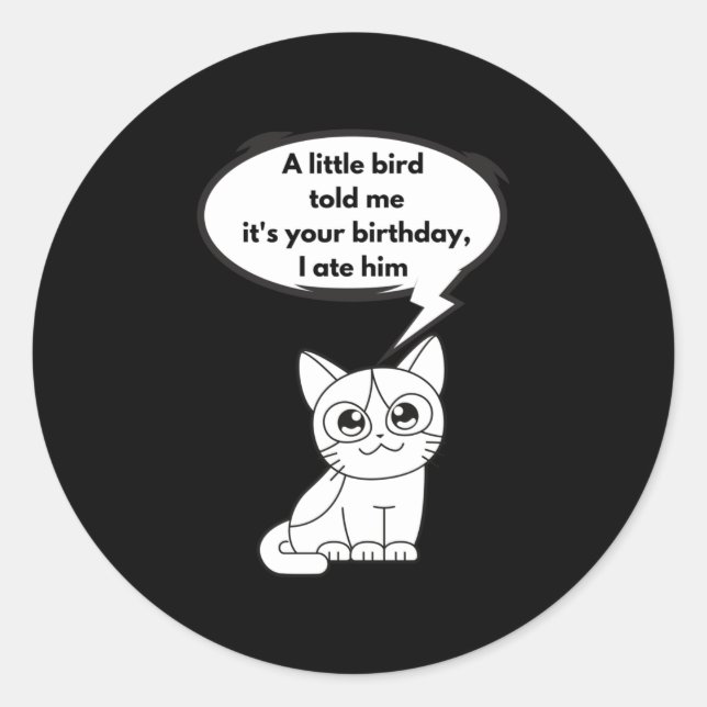 Pegatina Redonda Un pequeño pájaro me dijo que es tu cumpleaños, me (Anverso)