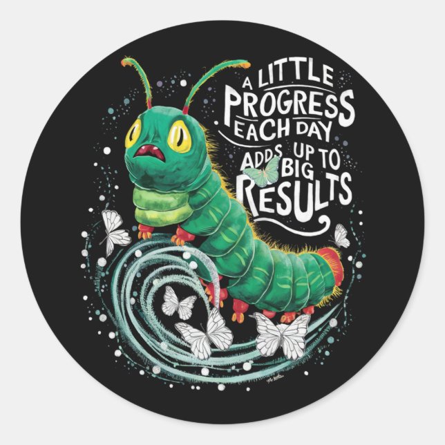 Pegatina Redonda Un pequeño progreso cada día Hunerpillar Caterpill (Anverso)