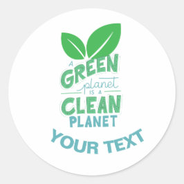 Pegatina Redonda Un planeta verde es planeta limpio, cambio climáti