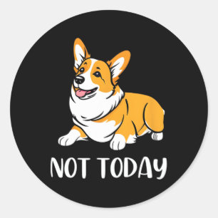 Pegatina Redonda Un regalo de Corgi Gracioso Perro Lover No Hoy Laz