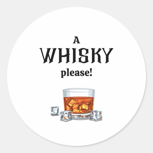 Pegatina Redonda Un Whisky | Whiskey por favor (Anverso)