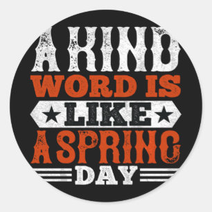 Pegatina Redonda Una Buena Palabra Es Como Un Día De Primavera - Ba