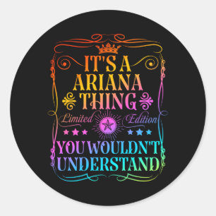 Pegatina Redonda Una Cosa de Ariana que No Entenderías Divertida Ar