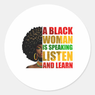 Pegatina Redonda Una Mujer Negra Habla Escuchar Y Aprender Afrocen