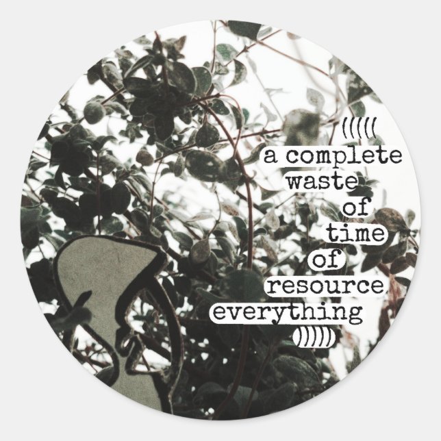 Pegatina Redonda una pérdida total de tiempo (Anverso)