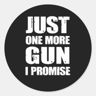 Pegatina Redonda Una pistola más, lo prometo, Gun Lover