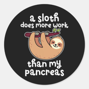 Pegatina Redonda Una Sloth Funciona Más Que Mi Diabetes Pancreático
