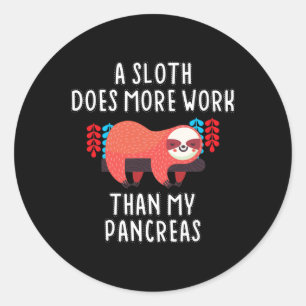 Pegatina Redonda Una Sloth Hace Más Trabajo Que Mi Páncreas - Diabe