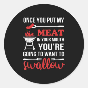 Pegatina Redonda Una Vez Que Pones Mi Carne En Tu Chef De Boca Grac