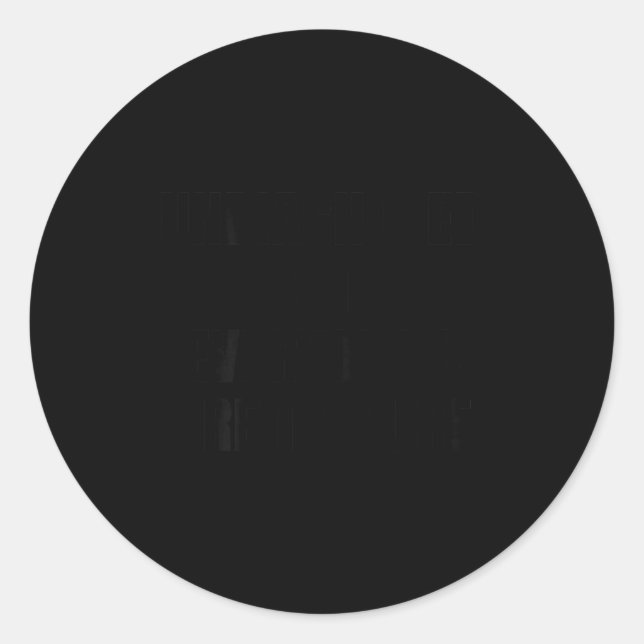 Pegatina Redonda Undiagnosed But Everyone's Pretty Sure Funny Sarca (Anverso)