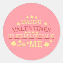 Pegatina Redonda Unkernel Gettable Valentines With Me