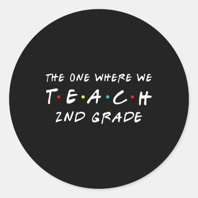 Pegatina Redonda Uno donde enseñamos a profesores de 2º grado (Anverso)