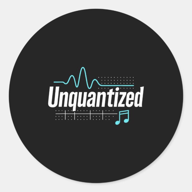 Pegatina Redonda Unquantized Music Producer Musician Graphic  (Anverso)